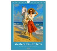 Western Pin-Up Girls (Wall Calendar 2026 DIN A4 portrait), CALVENDO 12 Month Wall Calendar: A touch of 1950s glamour meets ranch romance - women, ... four-legged friends in timeless pin-up motifs