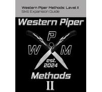 Western Piper Methods: Level II: Skill Expansion Guide