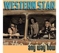Western Star - Any Way How