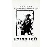 Western Tales- Volume 1: 15 Riveting Western Short Stories of Outlaws, Lawmen, and Frontier Justice