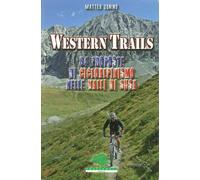 Western trails. 64 proposte di cicloalpinismo in Val Susa - 2012