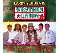 Western Union & Larry Schuba - Die Grossen Erfolge