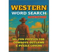 Western Word Search Puzzle Book Adventure: Word Searches with Easy to Read, Large Print about Western, Cowboys, Outlaws and More | 8.5x11 inches, 110 ... for Vacations, Holidays and Free Times
