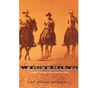 Westerns: Making the Man in Fiction and Film