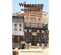 Westerns Word Search Book: Word Searches with Easy to Read Print about Westerns, Saloons, Outlaws and More | 6x9 inches, 110 pages | 50+ Puzzles.