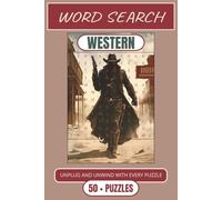 Westerns Word Search Puzzle Book: 50+ Rootin’-Tootin’ Puzzles About Cowboys, Outlaws & the Wild West: Clear Print Word Searches Featuring Horses, ... Playful Brain Game for Kids, Adults & Seniors