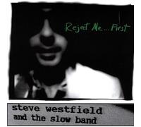 Westfield, Steve - Reject Me First