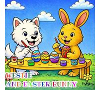 Westie and the Easter Bunny: A Cute Easter Coloring Book for Kids 4-10 ages