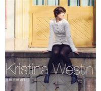 WESTIN, KRISTINA - A BETTER LIFE