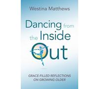 Westina Matthews Dancing from the Inside Out (Tascabile)