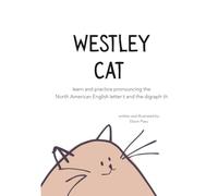 Westley Cat: Learn and Practice Pronouncing the North American English letter T and digraph TH