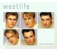 Westlife - I Lay My Love on You