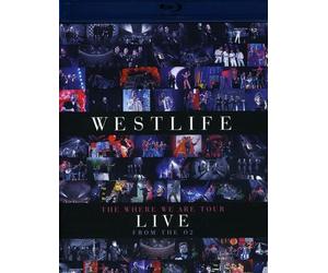 Westlife - The Where We Are Tour/Live from the O2
