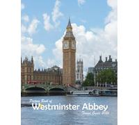 Westminster Abbey: A Visual Journey Through Stunning Landmarks, Travel and Nature lovers.