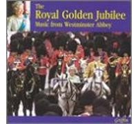 Westminster Abbey Choir - Royal Golden Jubilee: Music Fo