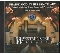 Westminster Brass - Praise God in His Sanctuary