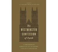 Westminster Confession of Faith, The