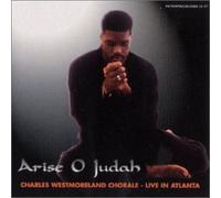 Westmoreland, Charles Chorale - Arise 'o Judah