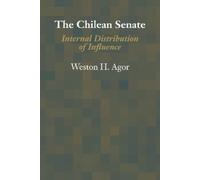 Weston H. Agor The Chilean Senate (Tascabile)