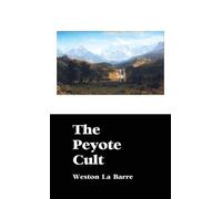 Weston La Barre The Peyote Cult (Copertina rigida)