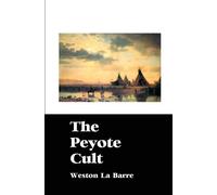 Weston La Barre The Peyote Cult (Tascabile)