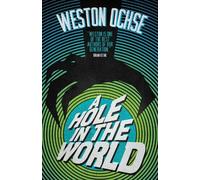 Weston Ochse A Hole In The World (Tascabile) Preacher's Daughter Saves The World
