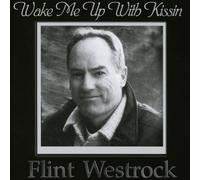 Westrock, Flint - Wake Me Up With Kissin