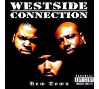 Westside Connection - Bow Down