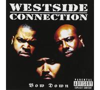 Westside Connection Bow Down Explicit Lyrics (CD)