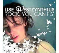 WESTZYNTHIUS, LISE - ROCK YOU CAN FLY