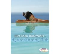 Wet Body Treatments: Hydrotherapy Tub