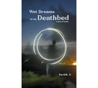 Wet Dreams on my Deathbed