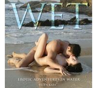 Wet: Erotic Adventures in Water