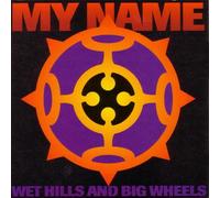 Wet Hills & Big Wheels