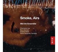 Wet Ink Ensemble Wet Ink Ensemble: Smoke, Airs (CD) Album Digipak