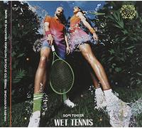 Sofi Tukker Wet Tennis: When Everyone Tries to Evolve Nothing Negative Is S (CD)