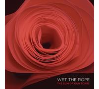 Wet The Rope - Sum Of Our Scars