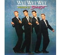 Wet Wet Wet / Popped In Souled Out
