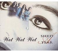 Wet Wet Wet - Shed a Tear