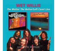Wet Willie The Wetter the Better/Left Coast Live (CD) Album
