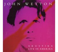 WETTON, JOHN - LIVE IN AMERICA -AKUSTIKA
