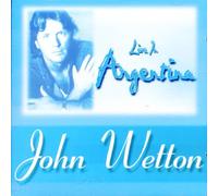 Wetton, John - Live In Argentina