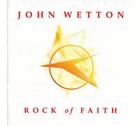 Wetton, John - Rock Of Faith
