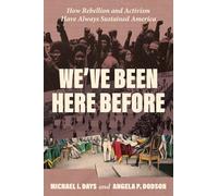We've Been Here Before: How Rebellion and Activism Have Always Sustained America
