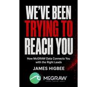 We've Been Trying to Reach You: How McGRAW Data Connects You with the Right Leads