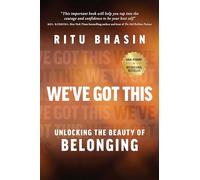 We've Got This: Unlocking the Beauty of Belonging