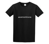 We've Got To Get in To Get out Music Rock Unisex 100% Cotton Short-Sleeve T-Shirts Black XXL