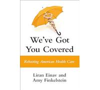 Liran Einav Amy Finkelstein We've Got You Covered (Copertina rigida)