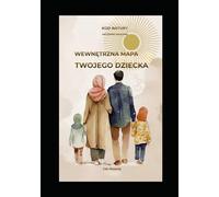 WEWNĘTRZNA MAPA TWOJEGO DZIECKA