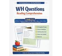 WH Questions Reading Comprehension Workbook for Grades 1-2: 50 Short Fiction and Nonfiction Reading Passages with Who What Where When Why Questions, Answer Key Included